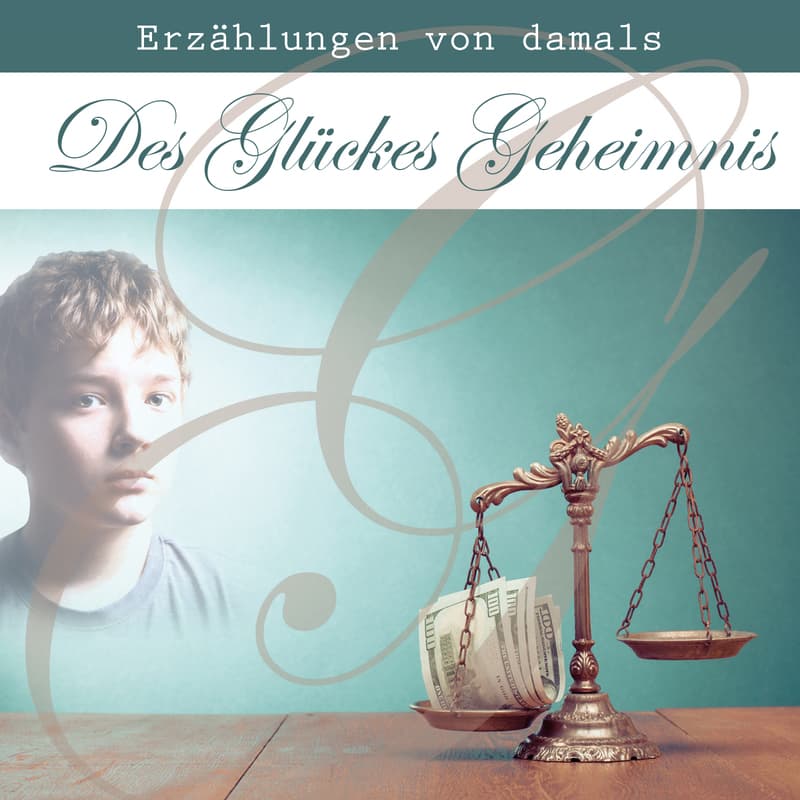 Cover: Des Glückes Geheimnis