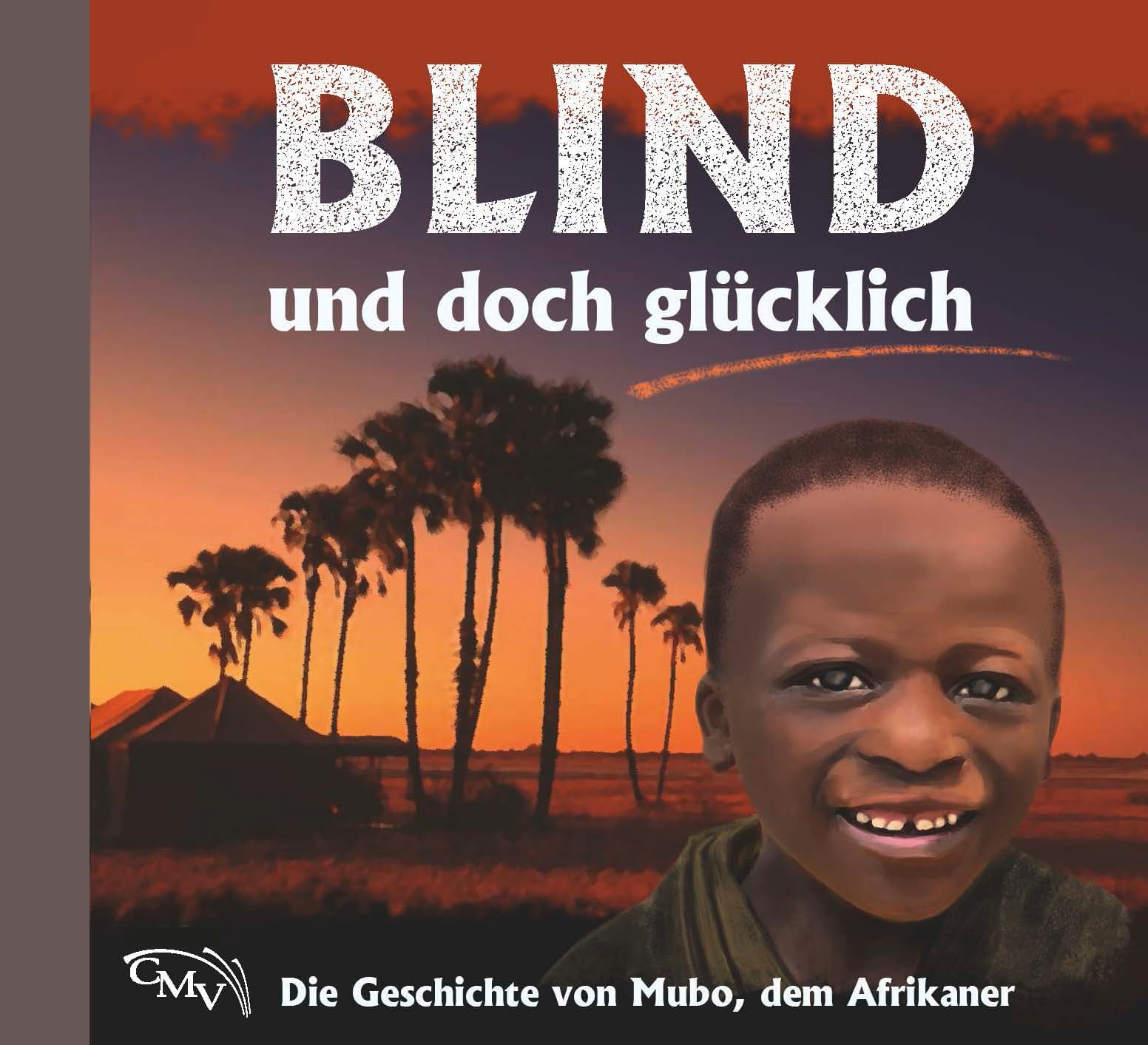 Cover: Blind und doch glücklich