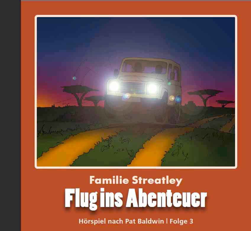 Cover: Flug ins Abenteuer - Familie Streatley Folge 3